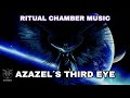 Satania S Ritual Chamber Music Azazel S Third Eye 1 Hour Dark Ambient Audio Satania S Ritual Chamber Music Azazel S Third Eye 1 Hour Dark Ambient Audio