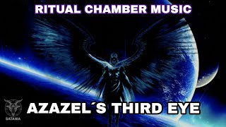 Satania S Ritual Chamber Music Azazel S Third Eye 1 Hour Dark Ambient Audio 