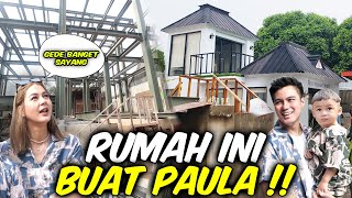 PERTAMA KALI PAULA MAMPIR, DAN GAK NYANGKA LIHAT RUMAH BARU GEDE BANGET ‼️ SAMPE BENGONG...