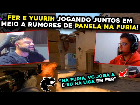 🔥[VAZARAM TUDO?] FER E YUURIH JOGANDO JUNTOS EM MEIO A RUMORES DE PANELA NA FURIA!