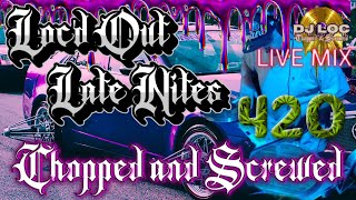 Live Chopped and Screwed with DJ Loc 4-20-24