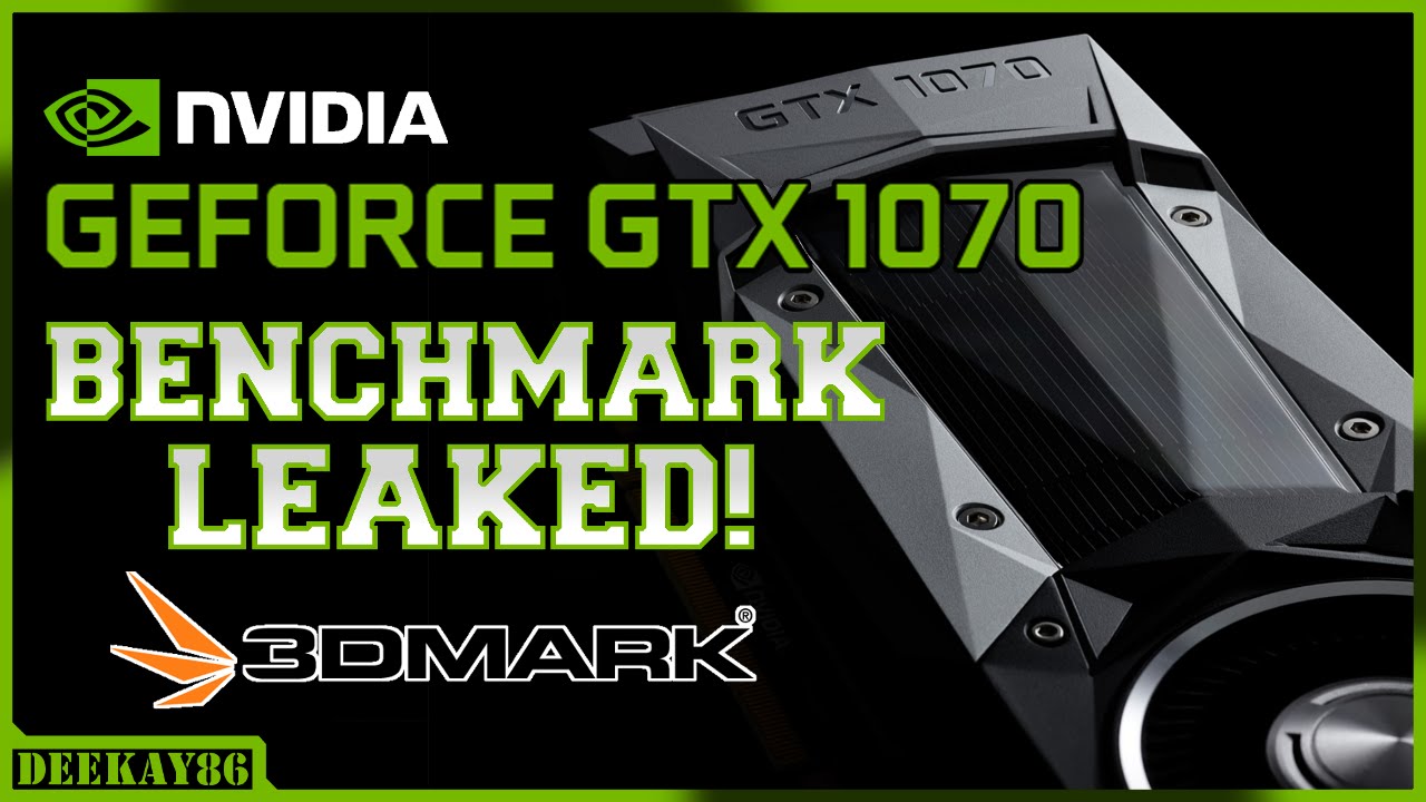 GTX 1070 BENCHMARKS! | Leaked! | 3DMARK11 FireStrike Results Shown!