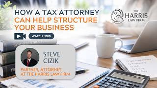 How Can a Tax Attorney Help You Choose the Right Business Structure?