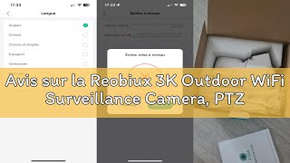 Avis sur la Reobiux 3K Outdoor WiFi Surveillance Camera, PTZ 360° Outdoor IP Camera with Dual Lens,