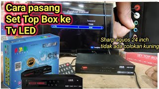 How to install a set top box on a 24 inch Sharp LED TV
