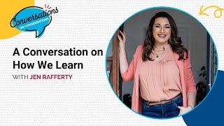 A Conversation on How We Learn | Conversations on Conversations