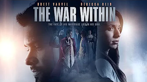 The War Within | Full Movie | Brett Varvel | Rebec...