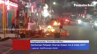 Berkendara Sambil Menikmati Dentuman Petasan Warnai Malam ke-9 Imlek 2577 di Bangko Rohil