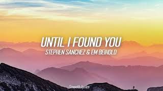 Stephen Sanchez & Em Beihold - Until I Found You (I would rather die than let you go) (Lyric video)