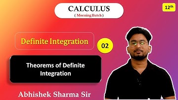 Theorems of Definite Integration | JEE Mains & Advance | Abhishek Sharma - IITian Explains