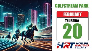 🔥 Gulfstream Park Handicapping Show – 9 Races of Expert Picks!  2/20-2025🔥