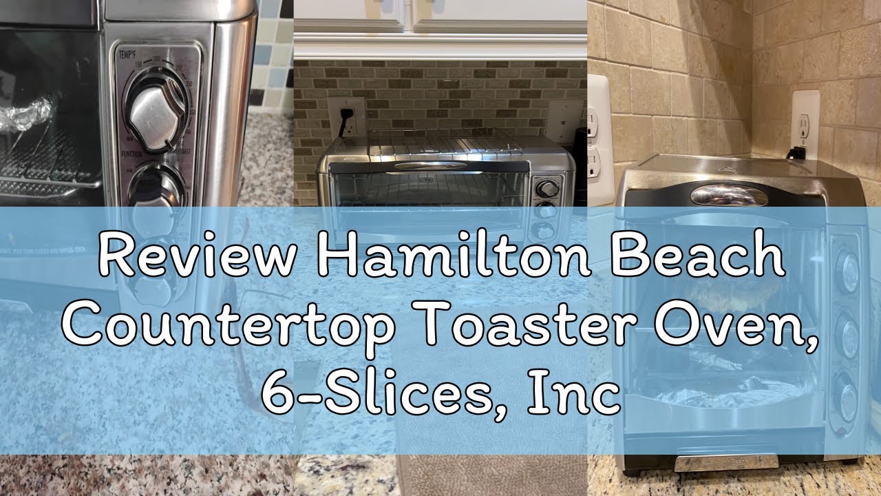 Review Hamilton Beach Countertop Toaster Oven, 6-Slices, Includes Bake Pan and Broil Rack, Black (31