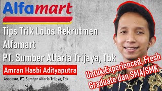 Tips Trik Lolos Rekrutmen Alfamart (PT Sumber Alfaria Trijaya, Tbk) | Amran Hasbi Aditya Putra