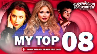 Dansk Melodi Grand Prix 2026 My Top 8 Denmark Eurovision 2026 Comments & Ratings
