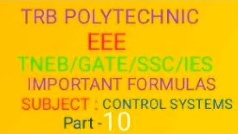 TRB POLYTECHNIC (ENGG)/ GATE/SSC/JE/TNEB/IES/CONTROL SYSTEMS FORMULAS (part-10)