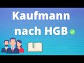 Kaufmann nach hgb  kaufmannseigenschaften formkaufmann istkaufmann und kannkaufmann