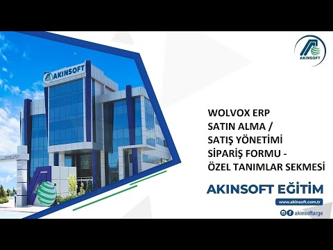 WOLVOX ERP Satın Alma / Satış Yönetimi - Sipariş Formu - Özel Tanımlar