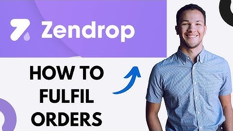How To Fulfill Orders on Zendrop - Zendrop Dropshipping Tutorial 2023