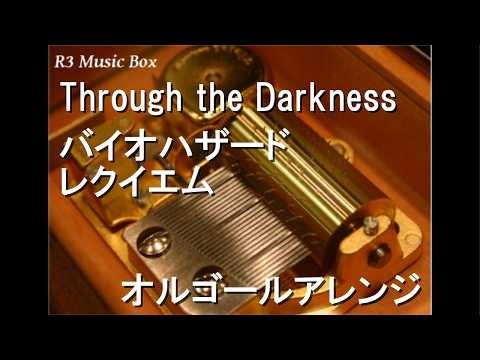 Through the Darkness/バイオハザード レクイエム【オルゴール】 - YouTube