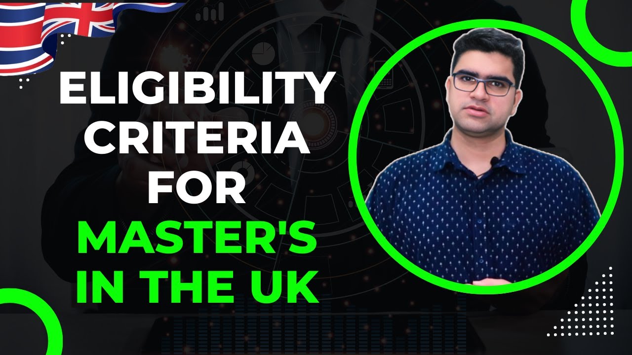 Master's in the UK: Eligibility Criteria for International Students | Study in the UK