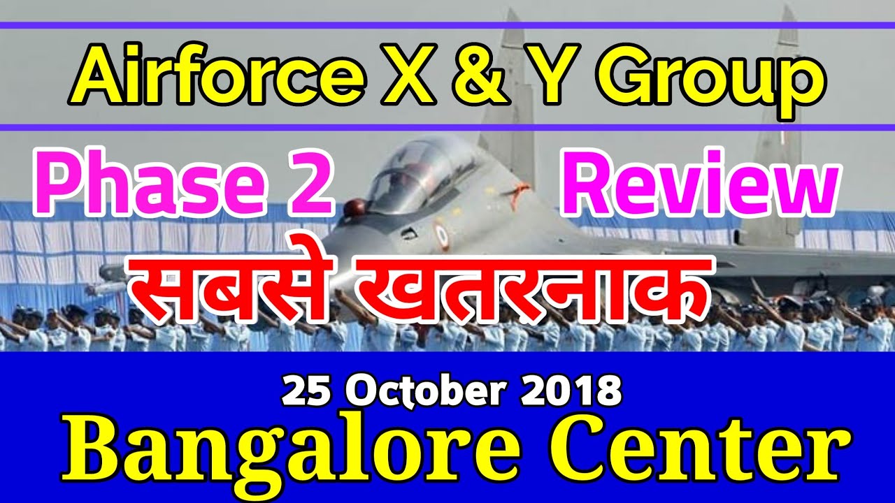 Airforce airman phase 2 !! Review !! Phase 2 review !! 25 October 2018 !! Bangalore