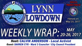 Lynn Lowdown |  Weekly Wrap for May 20 26, 2017