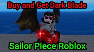 How to Buy and Get Dark Blade in Sailor Piece Roblox