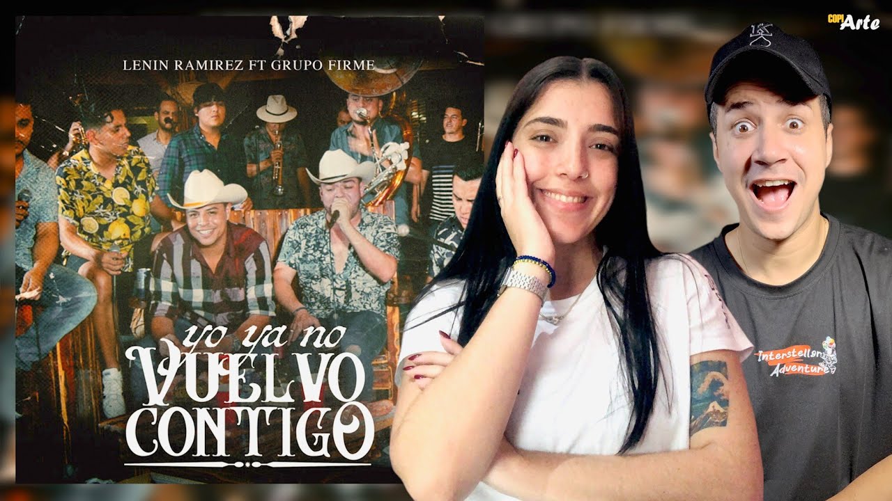 CUBANOS REACCIONAN a Yo Ya No Vuelvo Contigo - (Video Oficial) - Lenin Ramirez ft. Grupo Firme