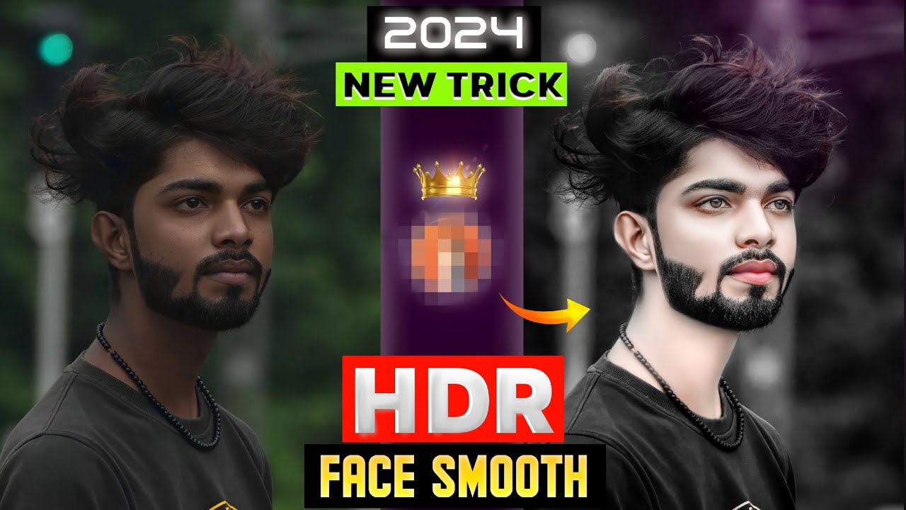 HDR Face Smooth Editing  2024 || Secret App || High Quality Face Smooth Editing ~ HDR Photo Editing