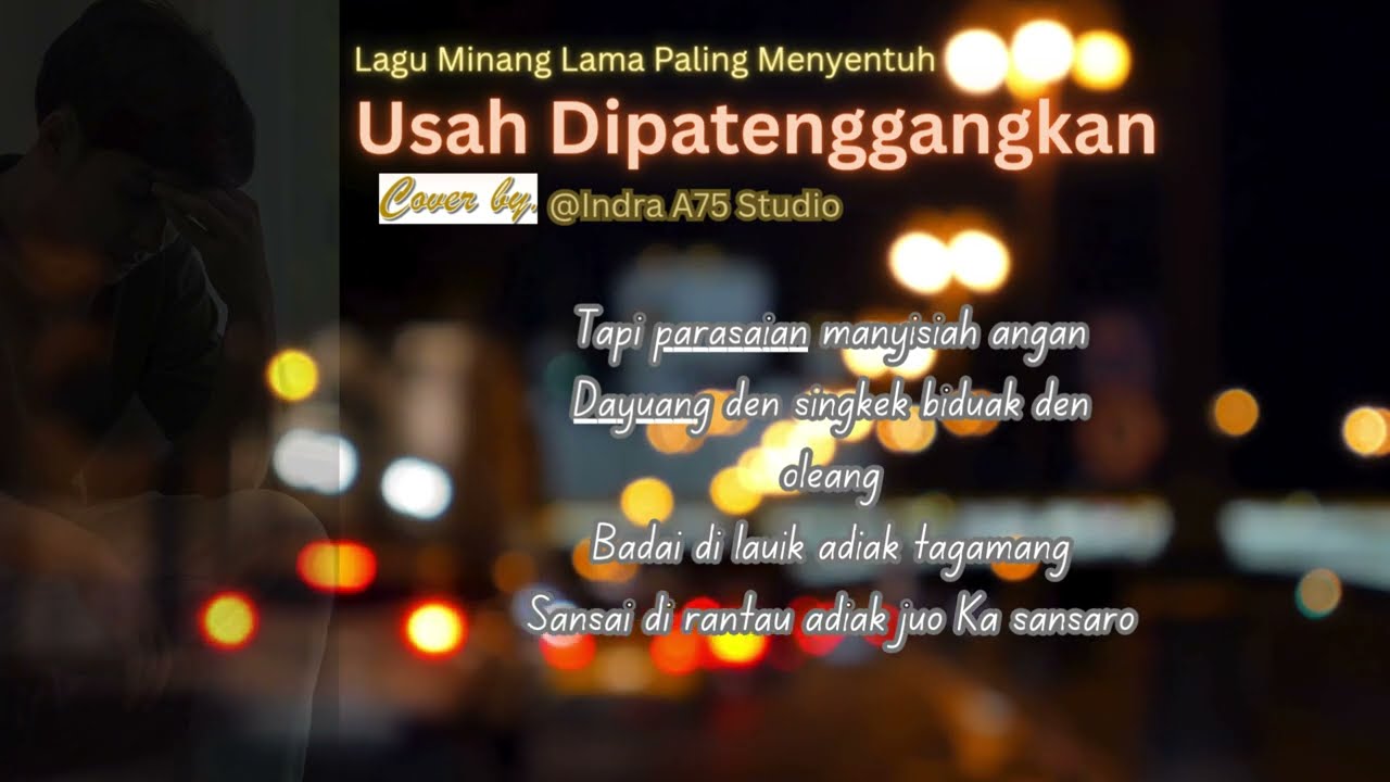 Usah Dipatenggangkan | Lagu Minang Lama Paling Menyentuh (Cover)