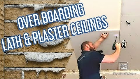 OVERBOARDING LATH & PLASTER CEILINGS