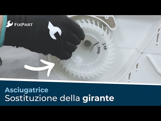 Come si sostituisce la girante dell'asciugatrice? - FixPart