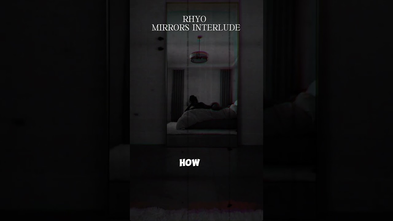 Watch RhYo-Mirrors interlude on YouTube Watch RhYo-Mirrors interlude on YouTube