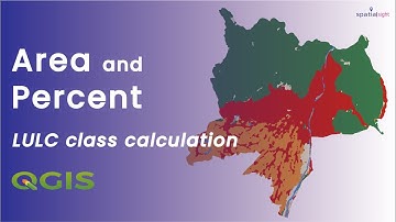 Area and Percentage calculation of a LULC class in QGIS