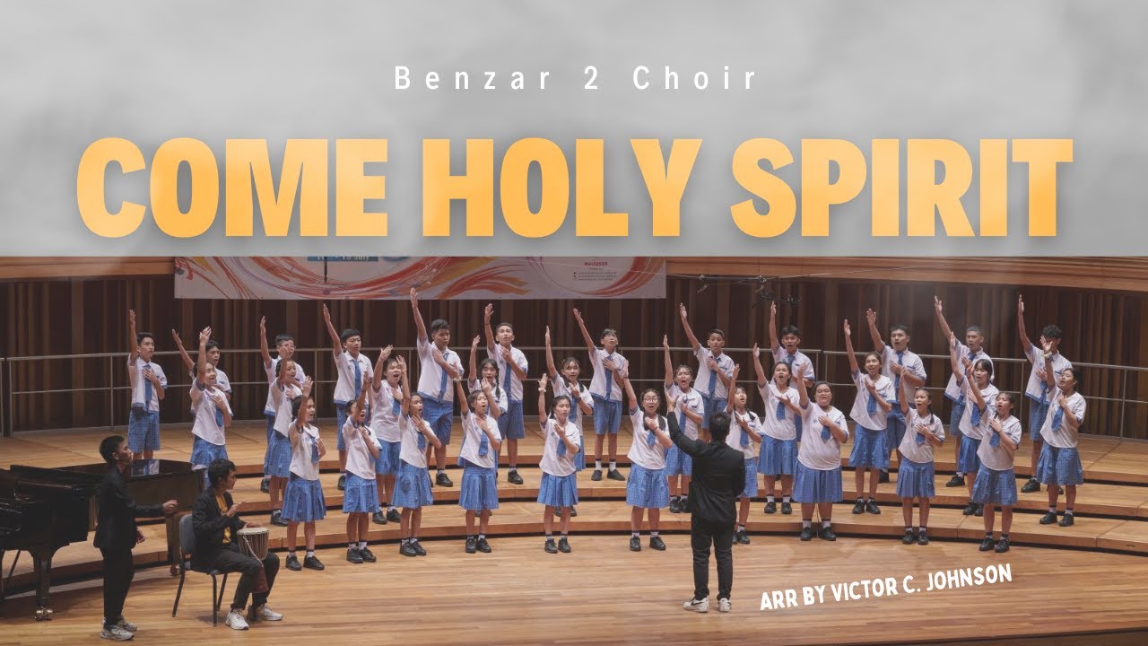 Come Holy Spirit - Benzar 2 Choir #SICF2023