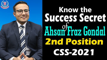 Know the Success Secret of Ahsan Fraz Gondal (2nd in CSS 2021)