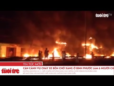Video Cận cảnh vụ cháy xe bồn chở xăng ở Bình Phước làm 6... - youtube