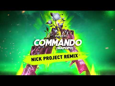 Mavokali, Nick Project - Commando (Mapopo) - Nick Project Remix