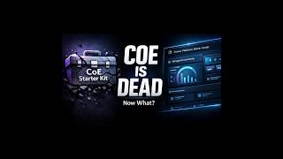 The CoE Kit Transition - A Strategic Guide for Admins