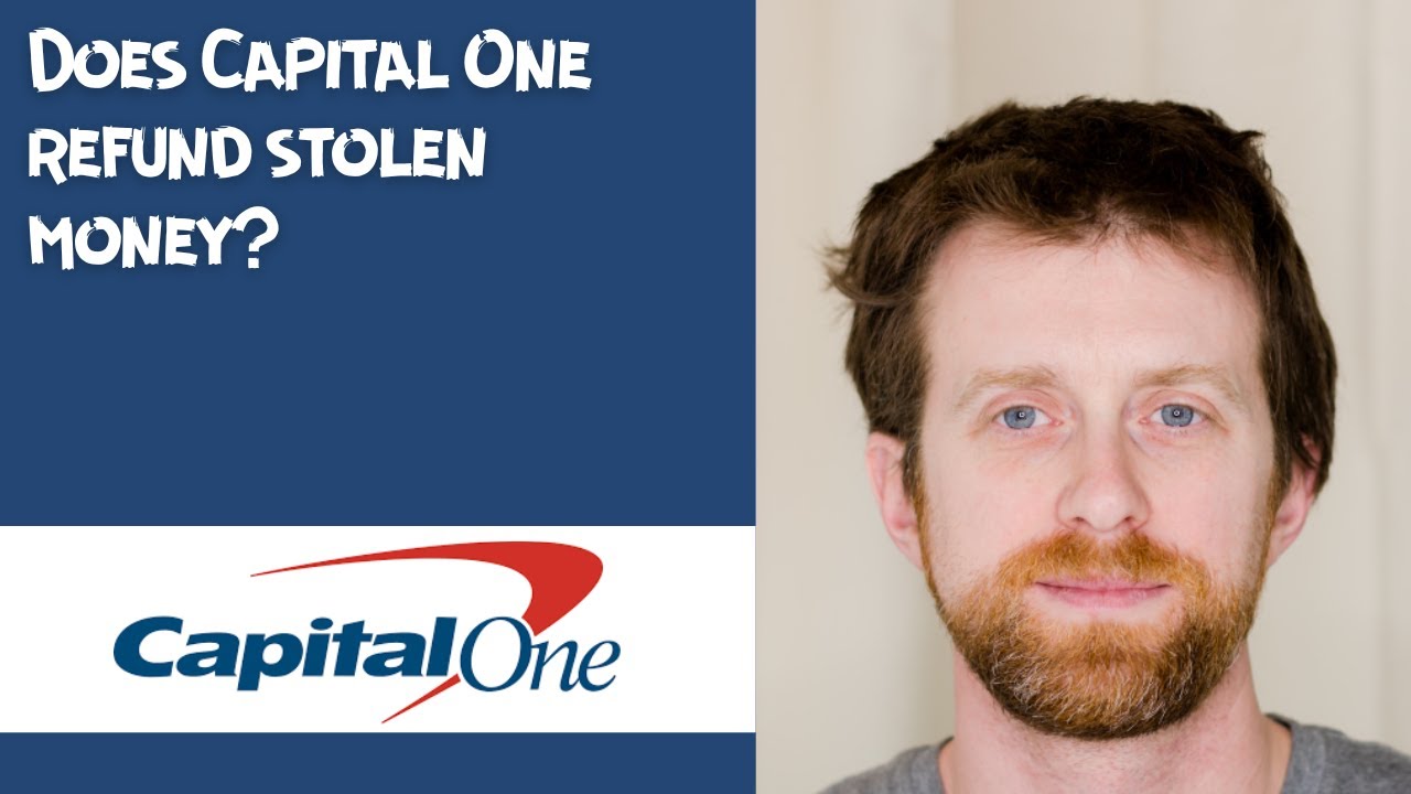 Does Capital One refund stolen money