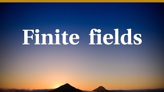 Famous Finite fields Wealth