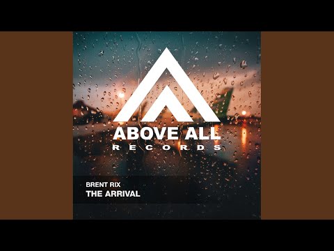 Brent Rix — The Arrival (Original Mix)