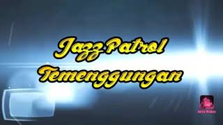 Jazz Patrol Temenggungan Genjer sak unting voc: om epenk