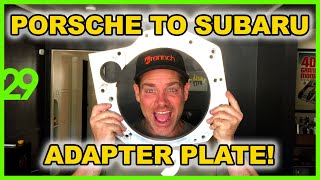 Porsche Transmission to Subaru Engine Adapter Plate! | Blasphemy Build 29 | Porsche Engine Swap