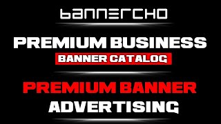 Bannercho | Premium Business Banner Catalog | Highest Quality Banner Advertising