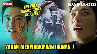 Yohan Akan Menyingkirkan Ibunya Kandung | The Manipulated Episode 11-12 Preview & Spoiler
