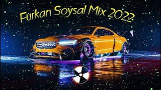 Furkan Soysal Mix 2022 🔥 DJ FURKAN SOYSAL BÜTÜN MİXLER 2022 🔥 Türkçe Pop Müzik Mix 2022