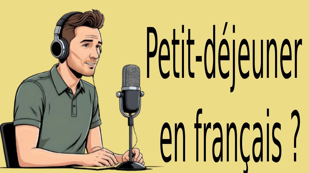 podcast français  |  Petit-déjeuner en français ?