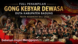 Full Performance of the Adult Gong Kebyar by the Badung Regency Representative | PKB 2026 @Ayunka...