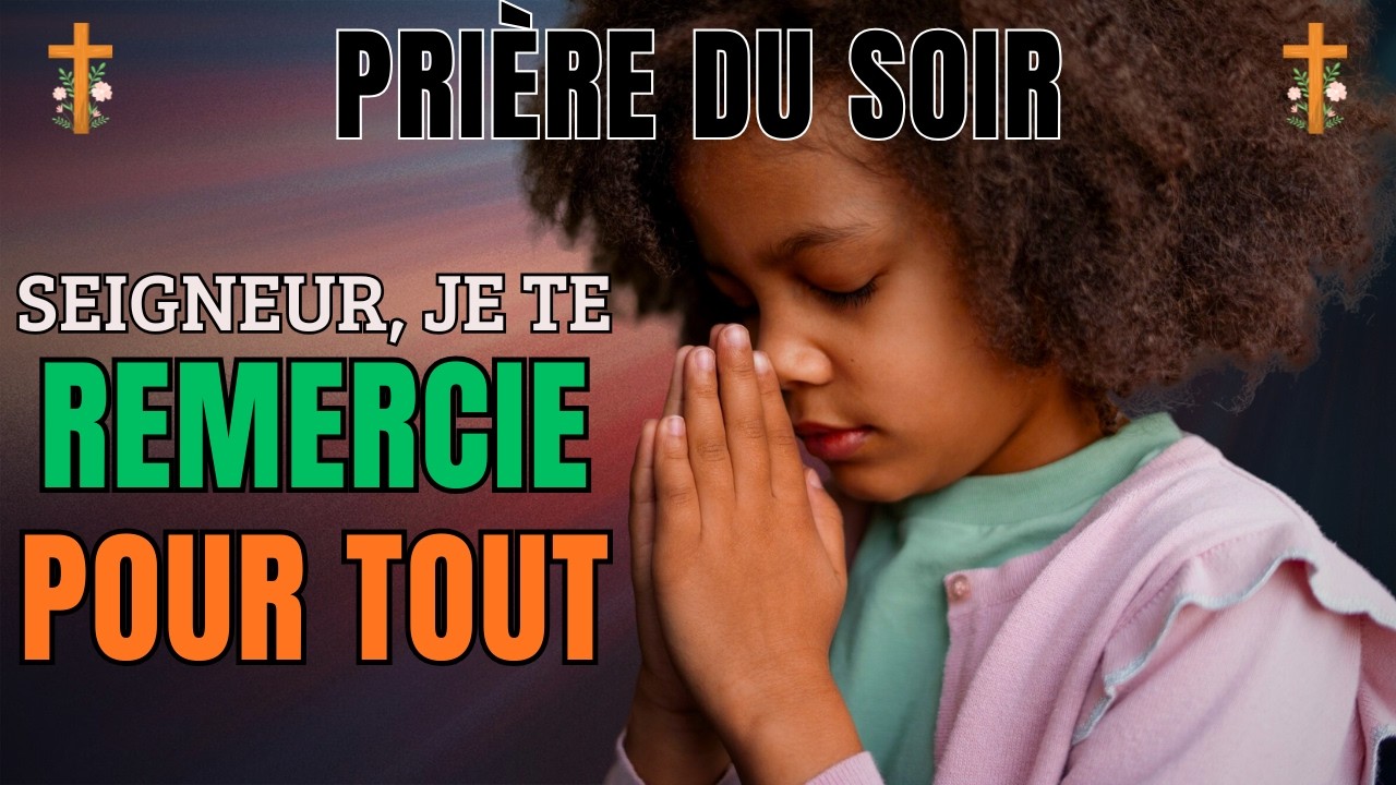 Prière du Soir pour Remercier Dieu avec Vérité et Accueillir ses Limites
